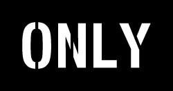 ONLY Stencil
